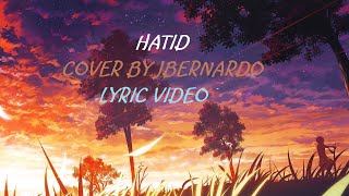 HATID  The Juans Cover by JBernardo Lyric Video [upl. by Dogs]