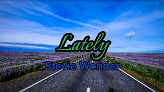 Lately  Stevie Wonder Karaoke Version [upl. by Dallon]