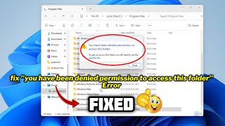 How to fix quotyou have been denied permission to access this folderquot Error in windows 1011 [upl. by Bury]