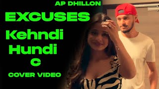 kendi hundi c chan tak raah bana deExcuses Cover ApDhillon manya sandhu new songs [upl. by Atiz547]