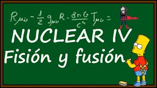 FÍSICA NUCLEAR IV Fisión y fusión [upl. by Halilahk]