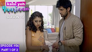 Kaisi Yeh Yaariaan  Season 3  Episode 6 Part1  Love or just hand in glove [upl. by Virgina]