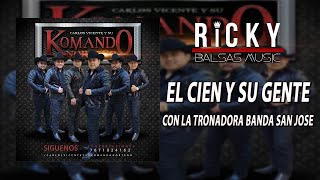 El Cien Y Su Gente  Komando Norteño Con La Tronadora Banda San Jose 2018 [upl. by Sidman]