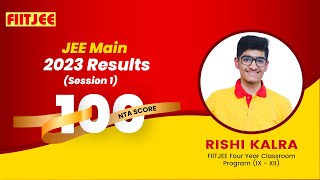 FIITJEE JEE Main Results S1  Rishi Kalra Secure 100 NTA Score [upl. by Figone]