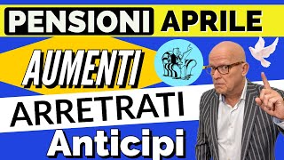 🟡 PENSIONI APRILE 👉 PAGAMENTI ANTICIPI AUMENTI ARRETRATI 📌 RIEPILOGO FINALE ❗️ [upl. by Moishe]