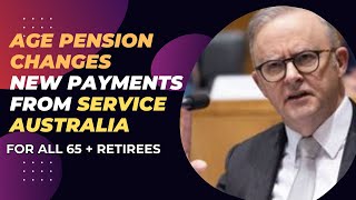 AGE PENSION CHANGES ANNOUNCED  SERVICE AUSTRALIA TAKES A BIG DECISION [upl. by Etom72]