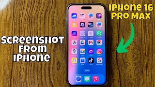 How To Screenshot From iPhone 16 Pro Max Tutorial [upl. by Mackey]