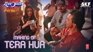 Making Of Tera Hua Video  Loveyatri  Aayush Sharma  Warina Hussain  Atif Aslam Tanishk Bagchi [upl. by Monteith]