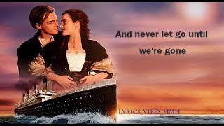 My heart will go on Lyrics  Celine Dion [upl. by Harehs444]