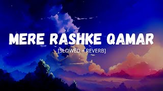 Mere Rashke Qamar SlowedReverb  Junaid Ashgar  Nusrat Fateh Ali Khan [upl. by Seigler321]