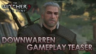 The Witcher 3 Wild Hunt  PS4XB1PC  “Downwarren” Gameplay Teaser [upl. by Aicilat]