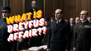 4 Shocking Secrets About the Dreyfus Affair You Never Knew [upl. by Ainoloppa813]