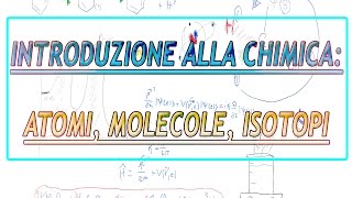 Introduzione alla chimica  Atomi molecole e isotopi [upl. by Katharyn]