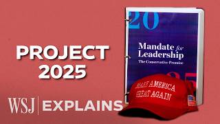 Project 2025 The Radical Conservative Plan to Reshape America Under Trump  WSJ [upl. by Maurine539]