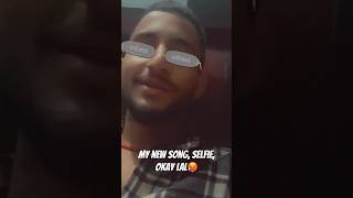 My new song selfie k Lal ￼😎 new video rapper song ￼🎤 [upl. by Rimidalb]