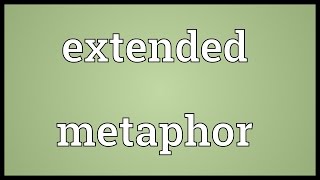 Extended metaphor Meaning [upl. by Hills616]