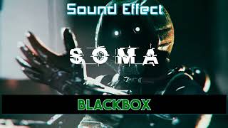 SOMA  Blackbox Sound Effect [upl. by Etnomal863]