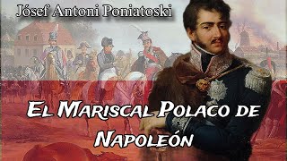 Poniatowski el héroe polaco mariscal de Napoleón [upl. by Ecyrb935]