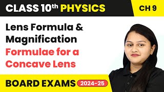 Lens Formula and Magnification Formulae for a Concave Lens  Class 10 Physics Chapter 9  CBSE 2024 [upl. by Karena441]