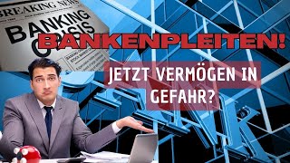 Bankenpleiten trotz Einlagensicherung Vermögen jetzt in Gefahr 🔥 [upl. by Galven]