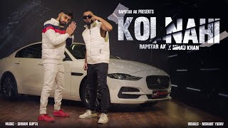 Koi Nahi  Minaj Khan X RapstarAK  Full Video Song  Hip Hop [upl. by Crescantia]