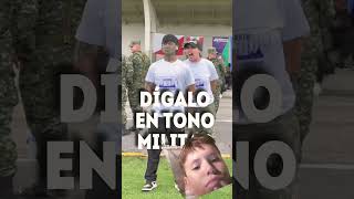 Digalo en tono militar 🤣👌 [upl. by Ainalem285]