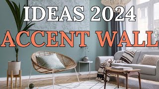 Accent Wall Ideas 2024 Elevate Your Space with Trendsetting Designs [upl. by Low]