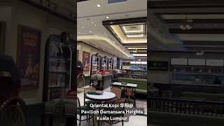 Oriental Kopi 华阳  Pavilion Damansara Heights [upl. by Hctud]