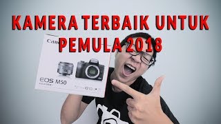 EOS M50 KAMERA MIRRORLESS TERBAIK UNTUK PEMULA 2018 [upl. by Neelrad]