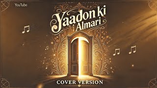 Yaadon Ki Almari song cover by anupamassAnupamaMusic2023 song hindicoversong coversong love [upl. by Newbill]