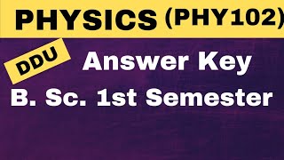 BSc  1st semester PhysicsPHY 102 answer key for DDU Gorakhpur University Model paper for BSc [upl. by Varien670]