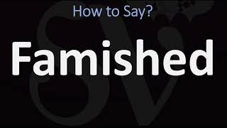 How to Pronounce Famished CORRECTLY [upl. by Harri933]