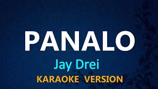 PANALO  Jay Drei KARAOKE VERSION [upl. by Cleo899]