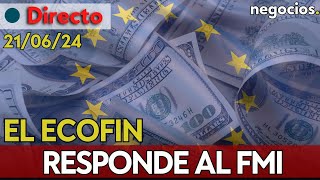 DIRECTO  El Ecofin responde al FMI ¿son tan peligrosas las nuevas reglas fiscales [upl. by Plafker]