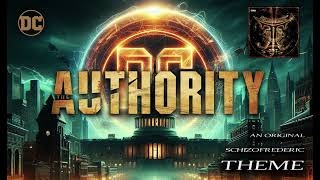 The Authority Theme by Schizofrederic [upl. by Concettina905]