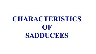 CHARACTERISTICS OF SADDUCEES  sadducees  pharisees and sadducees YouTube  sadducees definition [upl. by Etnoed]