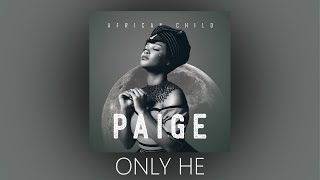 PAIGE amp SENIOR OAT  ONLY HE  OFFICIAL AUDIO [upl. by Yecnay]