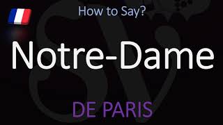 How to Pronounce NotreDame CORRECTLY Paris Cathedral French Pronunciation [upl. by Grazia598]