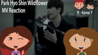 Park Hyo Shin  Wildflower MV Reaction [upl. by Eelra]