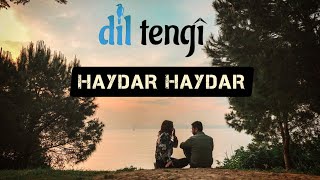 Dil Tengî  Haydar HaydarBen Melamet Hırkasını [upl. by Lemar603]