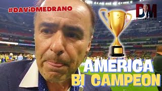 AMÉRICA BI CAMPEON con mucho SUFRIMIENTO  OPINIÓN DAVID MEDRANO podcast [upl. by Anirahtak184]