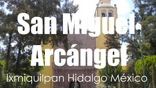 Conventos Agustinos en Hidalgo San Miguel Arcángel Ixmiquilpan Hidalgo por Hidalgo Tierra Mágica [upl. by Junia999]