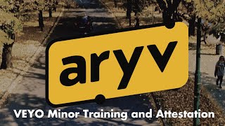 VEYO Minor Training and Attestation Tutorial  Aryv [upl. by Fayette928]