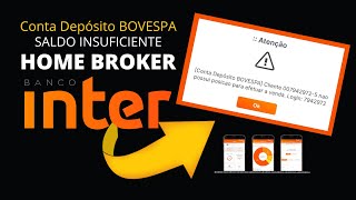 Conta Depósito BOVESPA Sem saldo para esta operação  Home Broker Banco inter ENTENDA O MOTIVO [upl. by Viv]