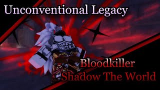 Unconventional Legacy Bloodkiller STW Showcase [upl. by Koblas879]