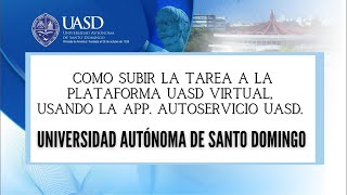 ✅🔔COMO SUBIR TUS TAREAS A LA PLATAFORMA VIRTUAL DE LA UASD [upl. by Ecitnirp528]