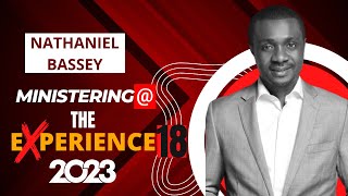 Nathaniel Bassey At The Experience 18 2023 [upl. by Rasla]