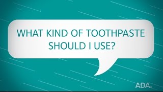 What Kind of Toothpaste Should I Use [upl. by Draper]