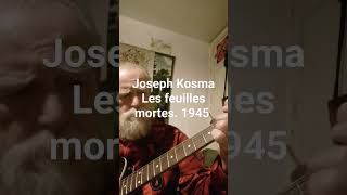 Les feuilles mortes Joseph Kosma 1945 guitar cover [upl. by Aenyl485]