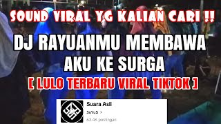 DJ RAYUANMU MEMBAWA AKU KE SURGA LULO TERBARU  DJ CINTAMU GANAS VIRAL TIKTOK 2024 [upl. by Asset]